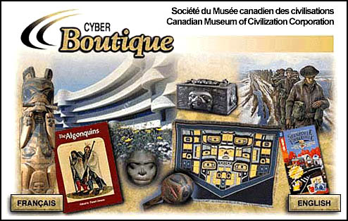 The Cyberboutique of the Canadian museum of Civilization page.