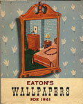 Catalogue d'chantillons de 
papiers peints d'Eaton, 1941.
