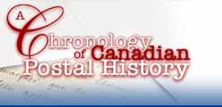 A Chronology of Canadian Postal History