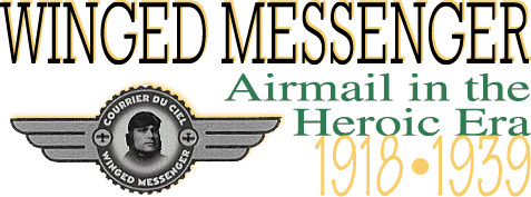 Winged Messenger: Airmail in the Heroic Era, 1918-1939