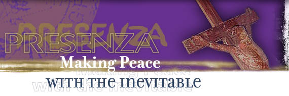 PRESENZA - Making Peace with the Inevitable