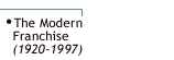 The Modern Franchise (1920-1997)