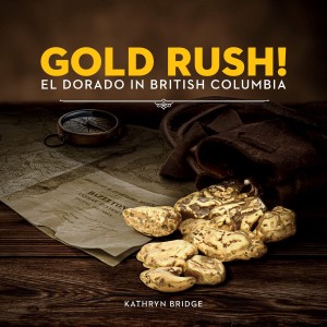 Book cover: Gold Rush! El Dorado in British Columbia