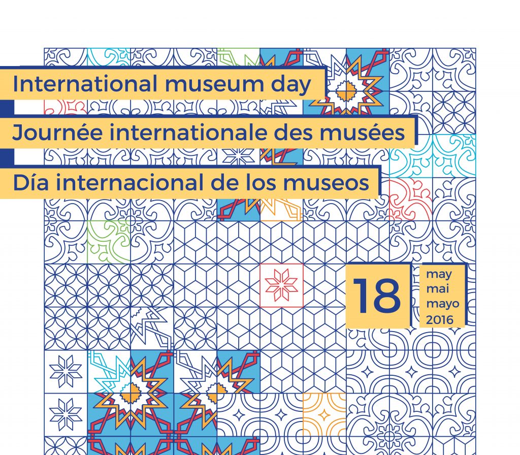 Affiche de la Journée internationale des musées 2016, reproduite avec l’autorisation du Conseil international des musées