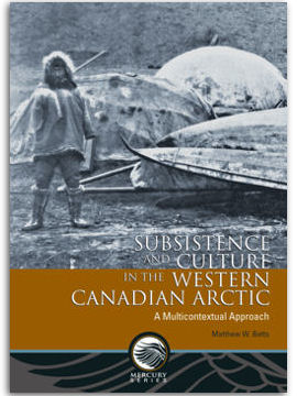 Subsistence and Culture in the Western Canadian Arctic.  A Multicontextual Approach