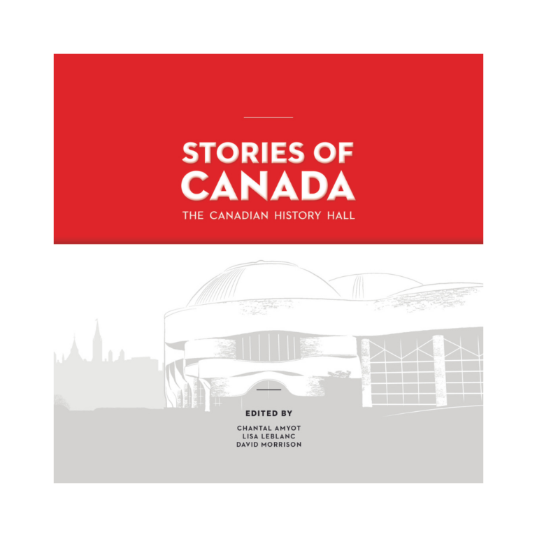 Stories of Canada – The Canadian History Hall – Canadian Museum of ...