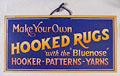Hooking rugs promotional sign.