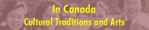 In Canada - Cultural Traditions and Arts