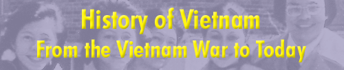 History of Vietnam - From the Vietnam War to Today