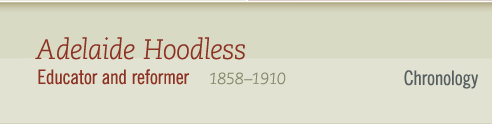 Adelaide Hoodless, 1858-1910 Educator and reformer - Chronology