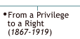From a Privilege to a Right (1867-1919)