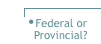 Federal or Provincial?