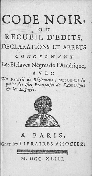 The Black Code, France's regulations on slavery. New France, which would later become Quebec, followed this tradition.